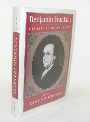 BENJAMIN FRANKLIN His Life as He Wrote It