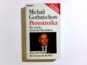 Bild des Verkufers fr Perestroika : die 2. russische Revolution ; eine neue Politik fr Europa und die Welt. Michail Gorbatschow. [Aus d. Amerikan. von Gabriele Burkhardt .] zum Verkauf von Antiquariat Buchhandel Daniel Viertel