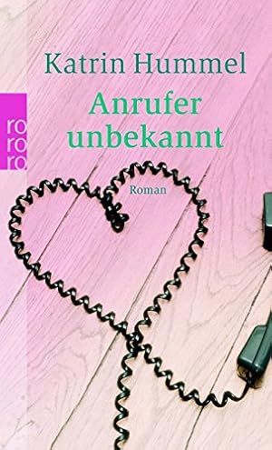 Seller image for Anrufer unbekannt : Roman. for sale by Antiquariat Buchhandel Daniel Viertel