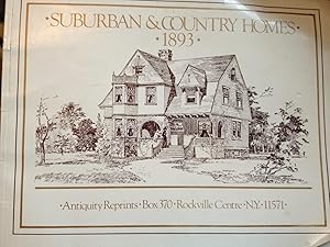 Imagen del vendedor de Suburban and Country Homes, 1893 Containing Designs for Houses of Moderate Cost Contributed By Various Architects Togeather with "Suggestions on House Building" a la venta por Ocean Tango Books