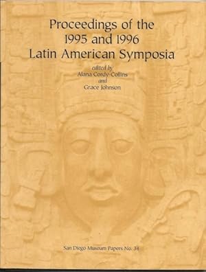 Proceedings of the 1995 and 1996 Latin American Symposia (San Diego Museum Papers No.34)