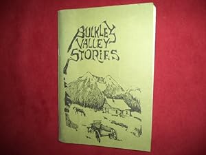 Seller image for Bulkley Valley Stories. Collected from Old Timers Who Remember. for sale by BookMine