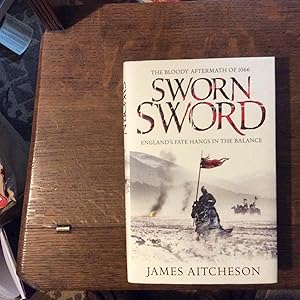 Bild des Verkufers fr Sworn Sword *****SIGNED, LINED, DATED, LOCATED UK HB 1/1***** zum Verkauf von BRITOBOOKS