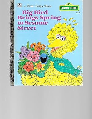 Seller image for Big Bird Brings Spring to Sesame Street (A Little Golden Book) for sale by TuosistBook