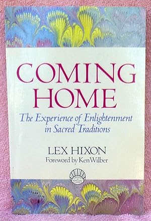 Bild des Verkufers fr Coming Home: The Experience of Enlightenment in Sacred Traditions zum Verkauf von Argyl Houser, Bookseller