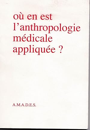 Où en est l'anthropologie médicale appliquée ?