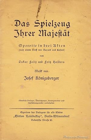 Bild des Verkufers fr Das Spielzeug Ihrer Majestt. Operette in drei Akten (nach einem Stoff von Bayard und Lafont). zum Verkauf von Antiquariat Immanuel, Einzelhandel