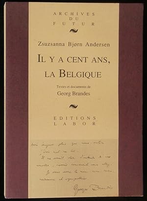 Immagine del venditore per IL Y A CENT ANS, LA BELGIQUE, Textes et Documents de GEORG BRANDES . venduto da Librairie Franck LAUNAI