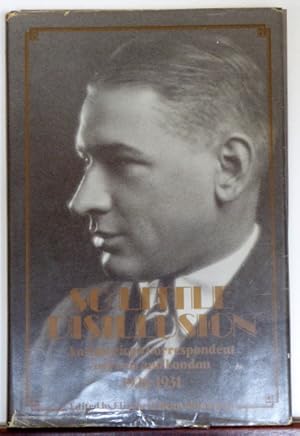 Immagine del venditore per So Little Disillusion: An American Correspondent in Paris and London 1924-1931 [Inscribed By Author] venduto da RON RAMSWICK BOOKS, IOBA