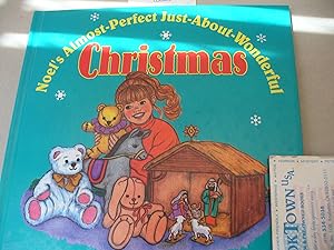 Seller image for Noel's Almost-Perfect Just-about-Wonderful Christmas for sale by Thomas F. Pesce'