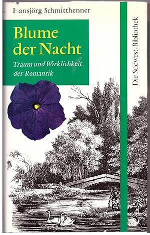 Seller image for Blume der Nacht. Traum und Wirklichkeit der Romantik for sale by Bcherpanorama Zwickau- Planitz