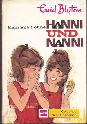 Kein Spaß ohne Hanni und Nanni .