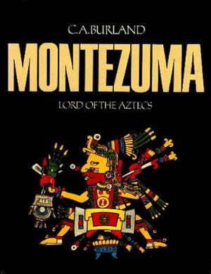 Montezuma: Lord of the Aztecs