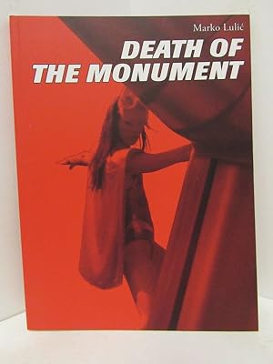 DEATH OF THE MONUMENT