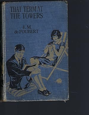 Imagen del vendedor de That Term At the Towers a la venta por Peakirk Books, Heather Lawrence PBFA