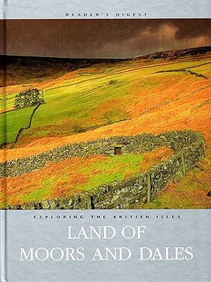 Land Of Moors And Dales : Part Of Exploring The British Isles Series :