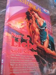 Seller image for Nur die Liebe soll siegen Cora Historical for sale by Alte Bcherwelt