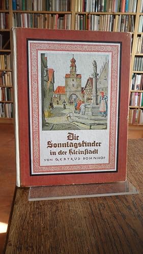 Imagen del vendedor de Die Sonntagskinder in der Kleinstadt. Mit farbigen Bildern und Einbandentwurf von Johannes Grger. a la venta por Antiquariat Floeder