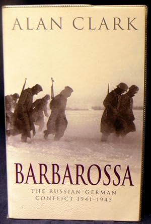 Barbarossa; The Russian German Conflict, 1941-45