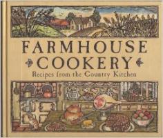 Farmhouse Cookery Recipes from the Country Kitchen