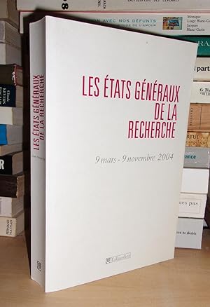 Image du vendeur pour LES ETATS GENERAUX DE LA RECHERCHE : 9 Mars-9 Novembre 2004 mis en vente par Planet's books