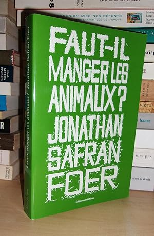 Bild des Verkufers fr FAUT-IL MANGER LES ANIMAUX ? zum Verkauf von Planet's books