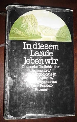 Seller image for In diesem Lande leben wir: Deutsche Gedichte der Gegenwart : eine Anthologie in zehn Kapiteln for sale by Buchstube Tiffany