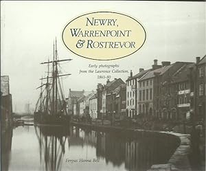 Bild des Verkufers fr Newry, Warrenpoint & Rostrevor Early Photographs from the Lawrence Collection 1865-80. zum Verkauf von Saintfield Antiques & Fine Books