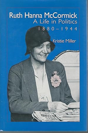 Seller image for Ruth Hanna McCormick: A Life in Politics, 1880-1944 for sale by Dorley House Books, Inc.