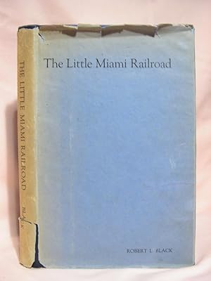 Immagine del venditore per THE LITTLE MIAMI RAILROAD venduto da Robert Gavora, Fine & Rare Books, ABAA