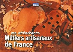 Ces attachants Métiers artisanaux de France