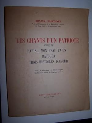 Les Chants d'un Patriote Suivis de Paris . mon beau Paris, Batouba, Trois histoires d'amour