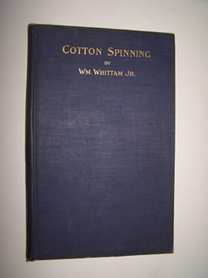 COTTON SPINNING - THE QUESTIONS SET AT THE MAY EXAMINATIONS OF THE CITY AND GUILDS OF LONDON, 188...
