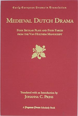 Immagine del venditore per Medieval Dutch Drama: Four Secular Plays and Four Farces from the Van Hulthem Manuscript (Early European Drama Translation Series) venduto da Powell's Bookstores Chicago, ABAA