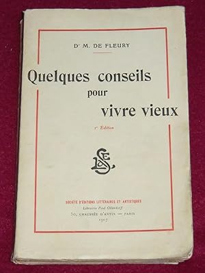 Image du vendeur pour QUELQUES CONSEILS POUR VIVRE VIEUX mis en vente par LE BOUQUINISTE