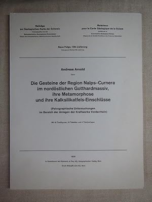 Bild des Verkufers fr Die Gesteine der Region Nalps-Curnera im nordstlichen Gotthardmassiv, ihre Metamorphose und ihre Kalksilikatfels-Einschlsse. Beitrge zur Geologischen Karte der Schweiz, N.F. 138. Lfg. zum Verkauf von Antiquariat Hanfgarten