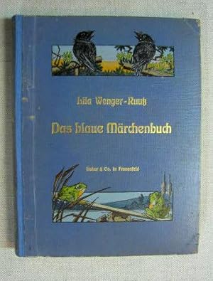 Das blaue Märchenbuch. Mit Buchschmuck von der Verfasserin. 3. Auflage.