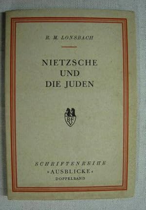 Friedrich Nietzsche und die Juden. Ein Versuch.