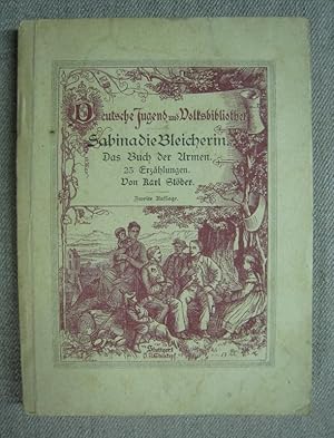 Imagen del vendedor de Sabina die Bleicherin. Das Buch der Armen. 23 Erzhlungen, Neue Auflage. a la venta por Antiquariat Hanfgarten