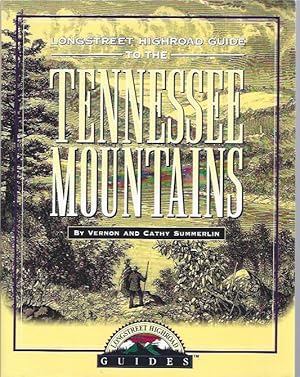 Seller image for Longstreet Highroad Guide to the Tennessee Mountains for sale by The Ridge Books