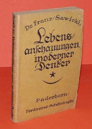 Lebensanschauungen moderner Denker. Vorträge über Kant, Schopenhauer, Nietzsche, Haeckel und Eucken.