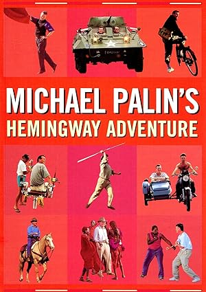 Michael Palin's Hemingway Adventure :