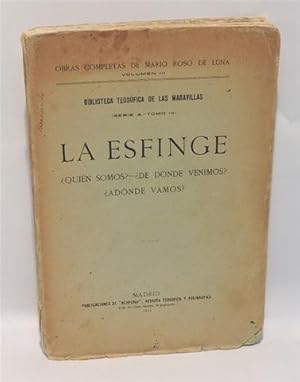 LA ESFINGE - ¿QUIÉN SOMOS  - ¿DE DONDE VENIMOS  - ¿ADONDE VAMOS 