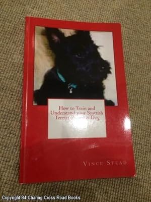 How to Train and Understand your Scottish Terrier Puppy & Dog