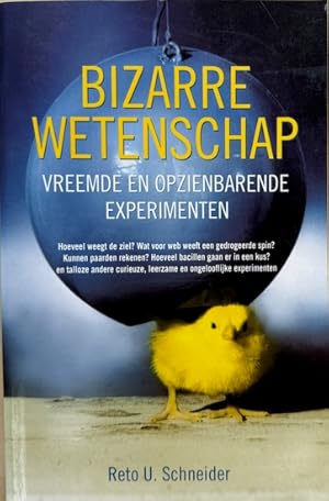 Imagen del vendedor de BIZARRE WETENSCHAP. Vreemde en opzienbarende Experimenten. a la venta por Antiquariaat Van Veen