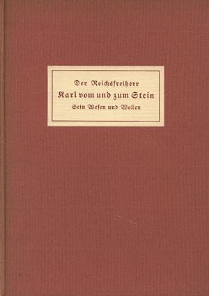 Seller image for Der Reichsfreiherr Karl vom und zum Stein. Sein Wesen und Wollen. for sale by Stader Kunst-Buch-Kabinett ILAB