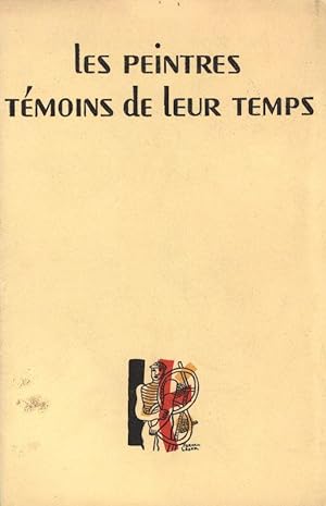 Les Peintres Témoins de leur Temps. I. Le Travail. Textes de Yvon Bizardel, Jean Cassou, André Ch...