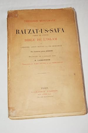 Bild des Verkufers fr RAUZAT-US-SAFA (JARDIN DE PURETE) BIBLE DE L'ISLAM OU L'HISTOIRE SAINTE SUIVANT LA FOI MUSULMANE zum Verkauf von Librairie RAIMOND