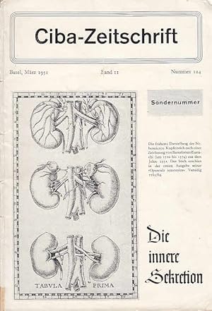 Die innere Sekretion. `Ciba Zeitschrift`, Band 11, Nummer 124, März 1951 (Sondernummer)