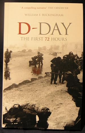 D-Day: The First 72 Hours